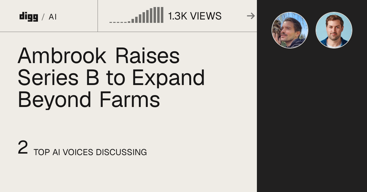Ambrook Raises Series B to Expand Beyond Farms · Digg