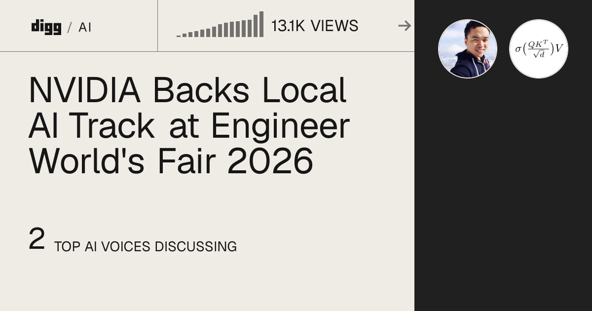 NVIDIA Backs Local AI Track at Engineer World's Fair 2026 · Digg