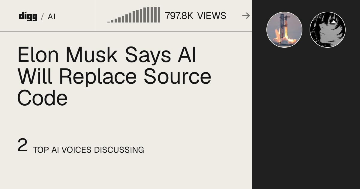 Elon Musk Says AI Will Replace Source Code · Digg