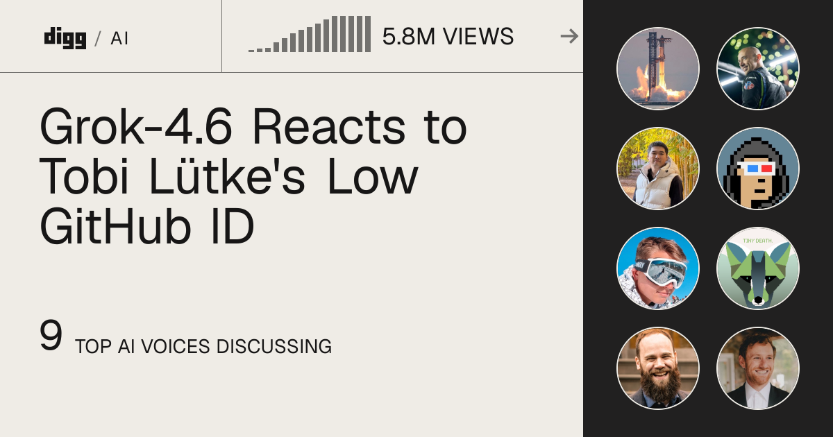 Grok-4.6 Reacts to Tobi Lütke's Low GitHub ID · Digg