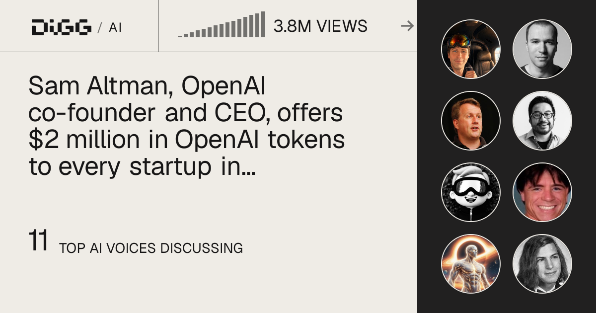 OpenAI will provide $2 million in tokens to every startup in the current Y Combinator batch in exchange for equity · Digg
