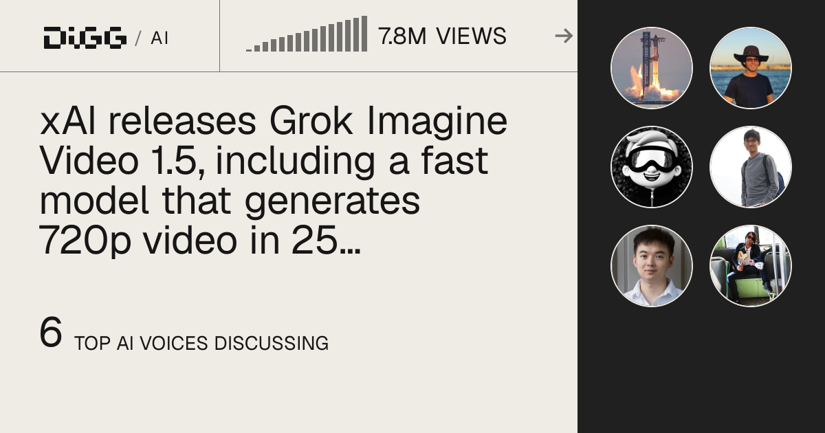 xAI releases Grok Imagine Video 1.5, including a fast model that generates 720p video in 25 seconds · Digg