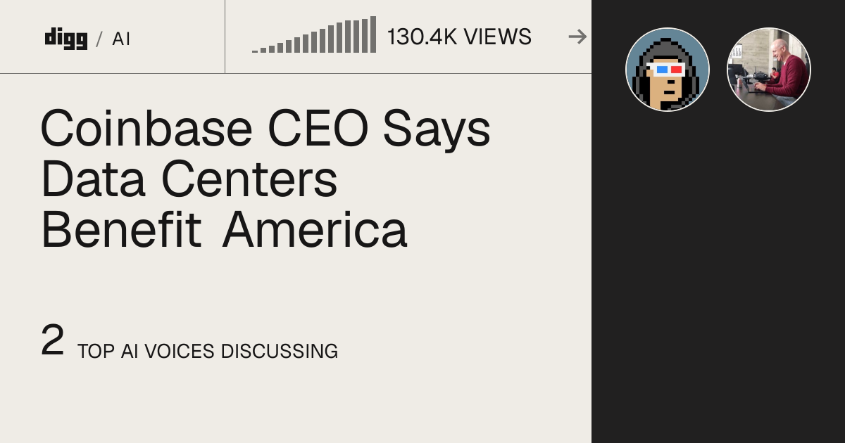 Coinbase CEO Says Data Centers Benefit America · Digg