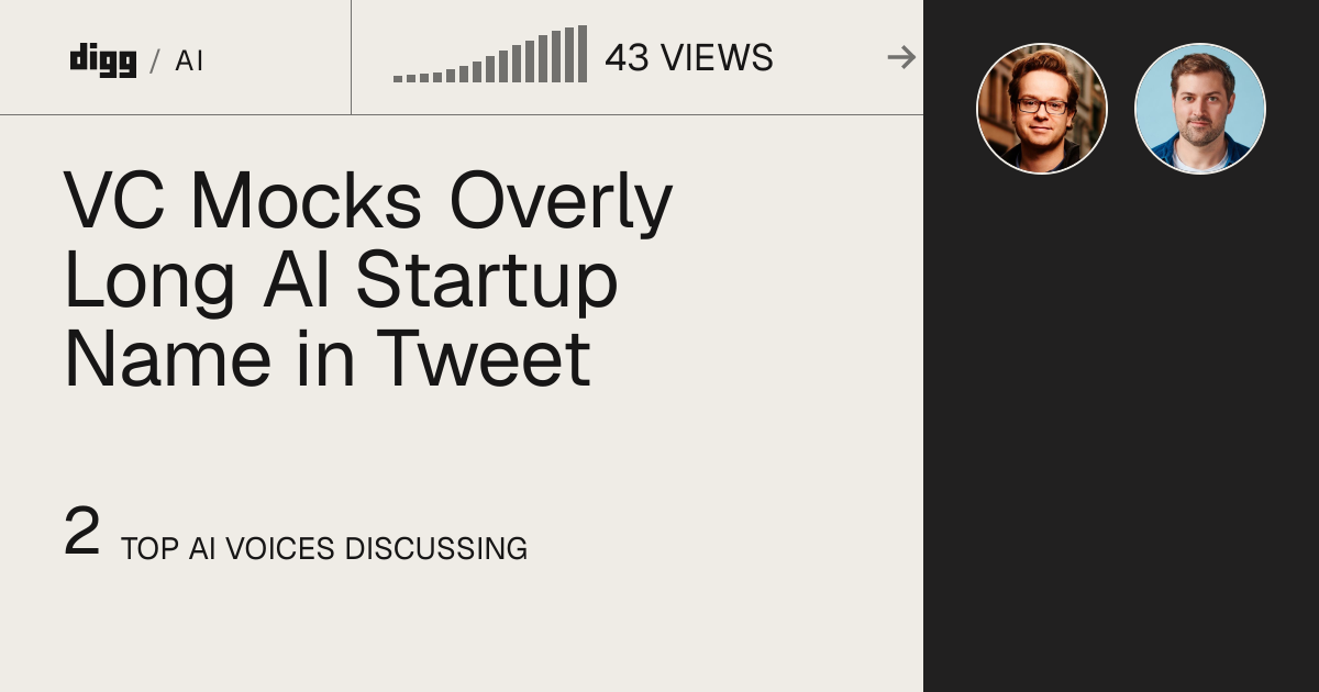 VC Mocks Overly Long AI Startup Name in Tweet · Digg