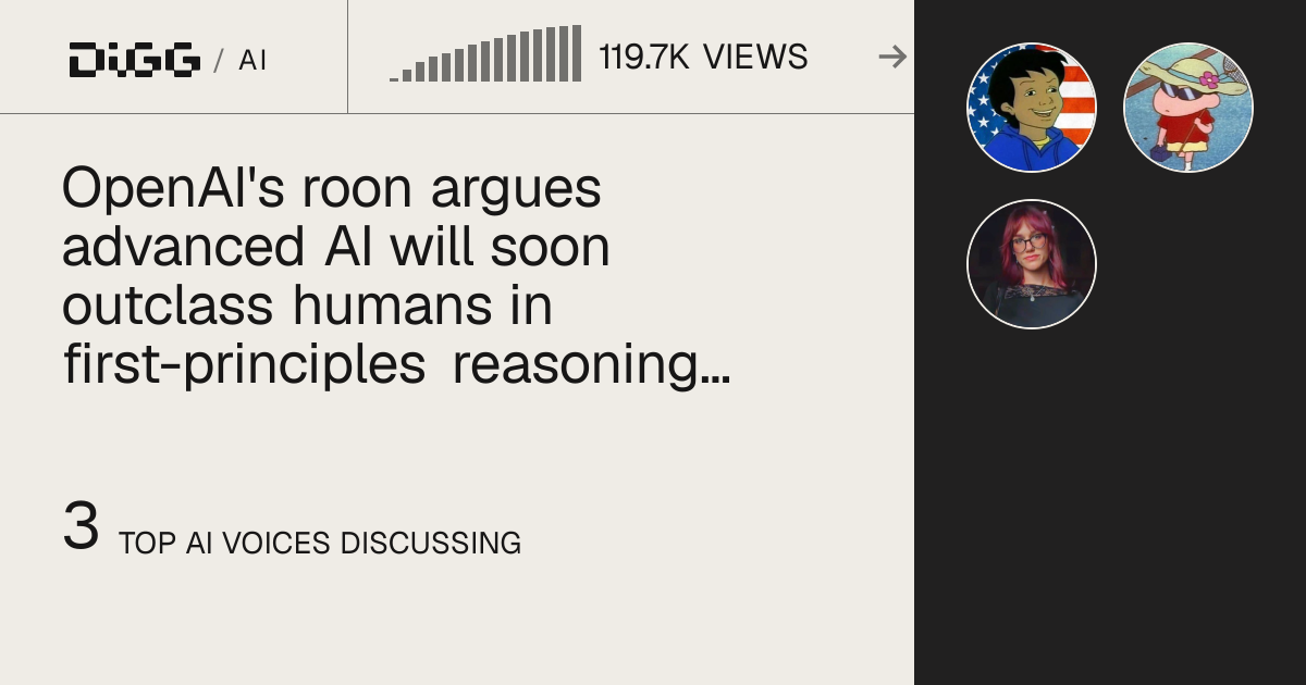 OpenAI's roon argues advanced AI will soon outclass humans in first-principles reasoning because true analytical thinking exhausts humans · Digg