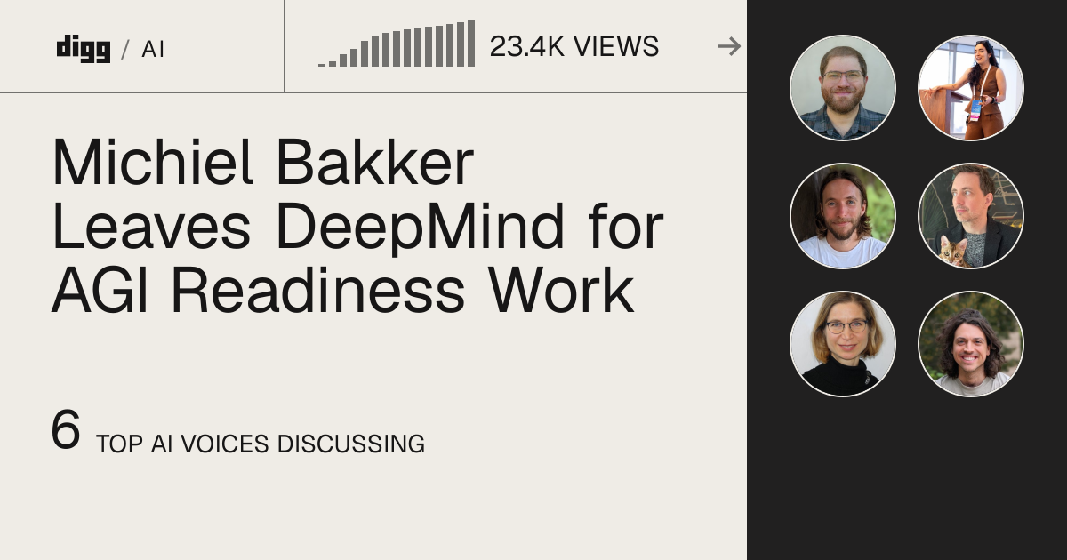 Michiel Bakker Leaves DeepMind for AGI Readiness Work · Digg