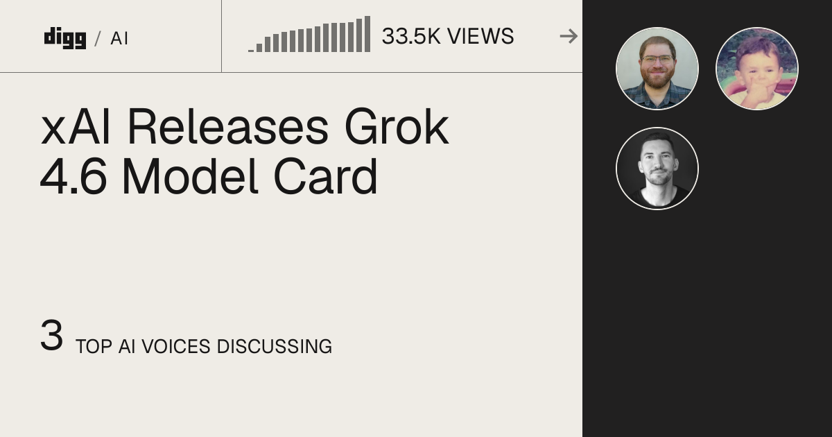 xAI Releases Grok 4.6 Model Card · Digg