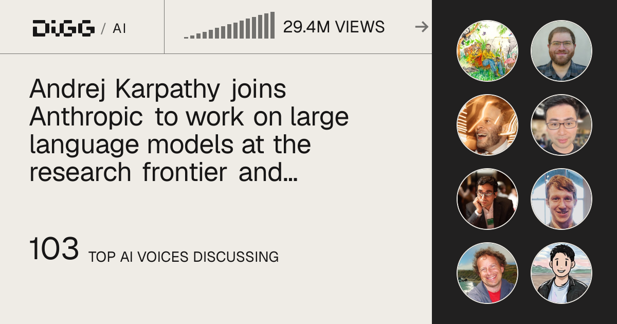 Andrej Karpathy joins Anthropic to work on large language models at the research frontier and says the next few years will be especially formative · Digg