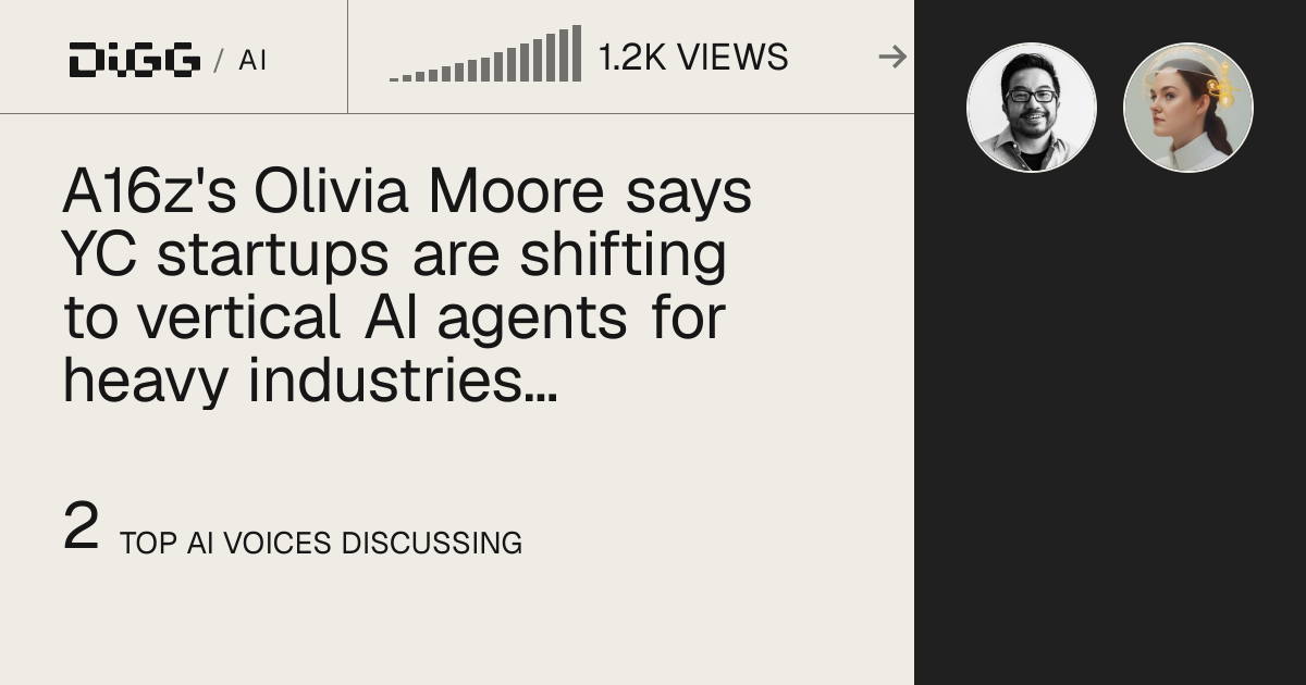 A16z's Olivia Moore says YC startups are shifting to vertical AI agents for heavy industries and high-ACV deals · Digg