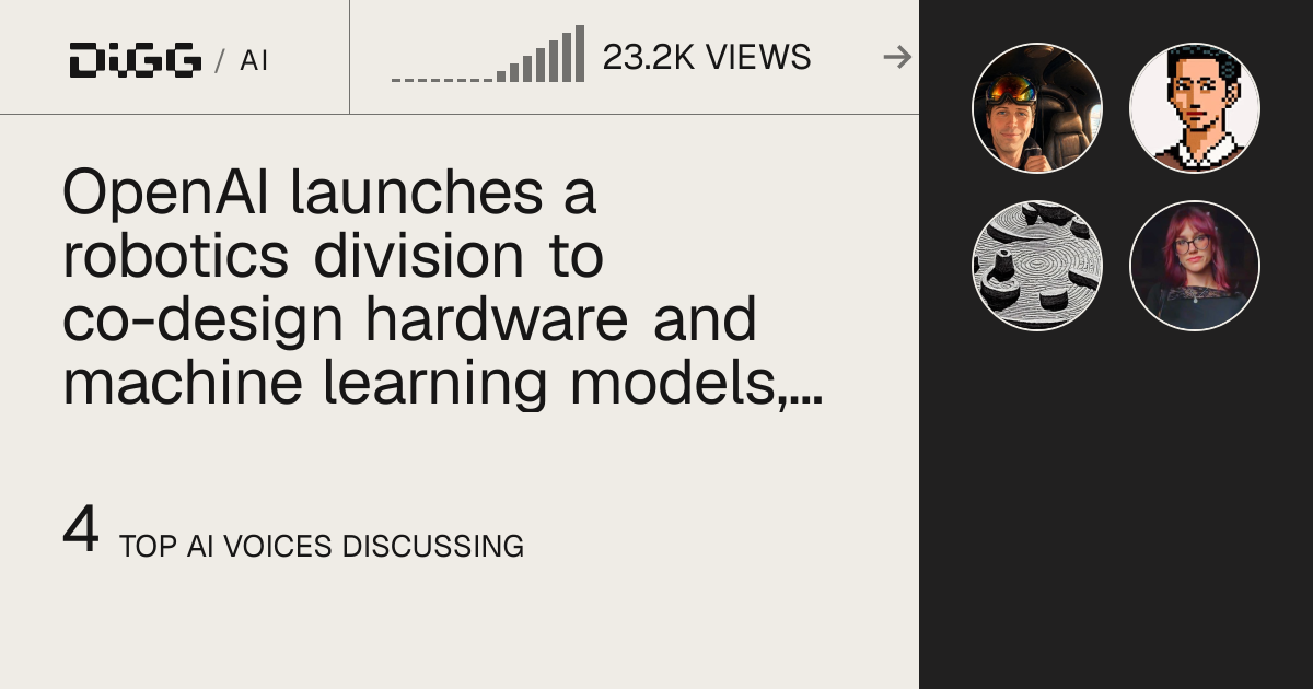 OpenAI launches a robotics division to co-design hardware and machine learning models, starting with infrastructure robots · Digg