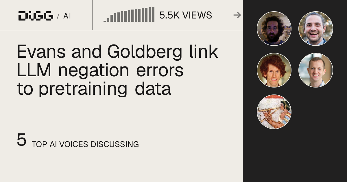 Evans and Goldberg link LLM negation errors to pretraining data · Digg